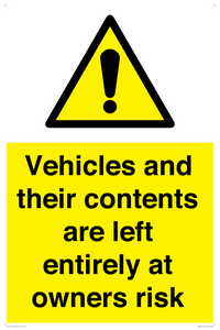 Vehicles and their contents are left entirely at owners risk